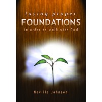 Laying the Proper Foundations - Living Word Foundation