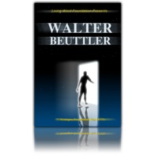 Walter Beuttler - Living Word Foundation